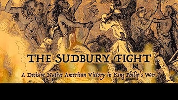 The Sudbury Fight, 1676: A Decisive Native American Victory in King Philip's War