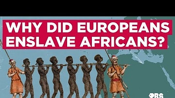 Why Did Europeans Enslave Africans?