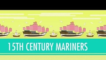 Columbus, de Gama, & Zheng He! 15th Century Mariners. Crash Course