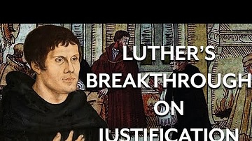 Luther's Reformation Breakthrough