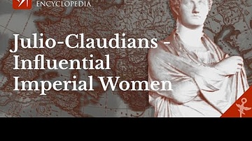 Influential Imperial Women of the Julio-Claudian Dynasty