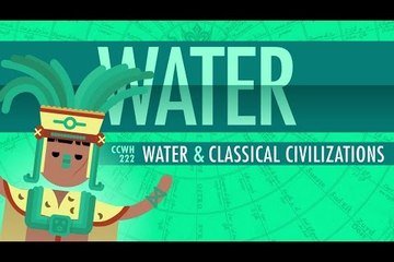 Water and Classical Civilizations: Crash Course World History 222